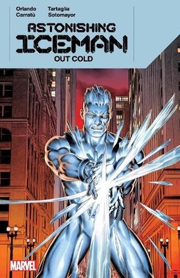 Astonishing Iceman: Out Cold by Steve Orlando, Vincenzo Carratu - 9781302952495