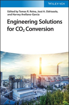 Engineering Solutions for CO2 Conversion | Tomas Ramirez Reina | 2021 | englisch