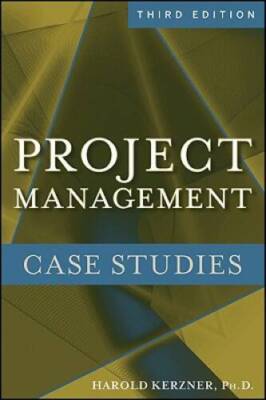 Project Management Case Studies - Paperback By Kerzner, Harold R. - GOOD