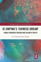 Xi Jinping's 'Chinese Dream' | China's Renewed Foreign And Security Policy