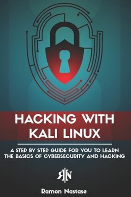 Hacking with Kali Linux: A Step by ..., Nastase, Mr. Ra