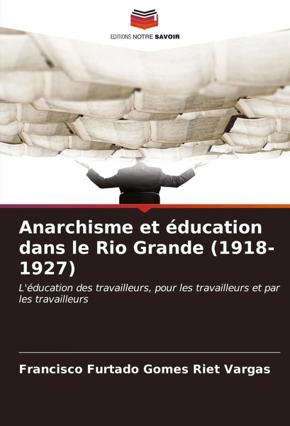 Francisco Furtado Gomes Riet Vargas | Anarchisme Et éDucation Dans Le Rio...-image