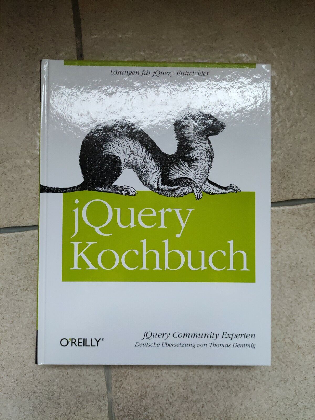 jQuery Kochbuch von Community Experts (Gebundene Ausgabe) - Community Experts, jQuery