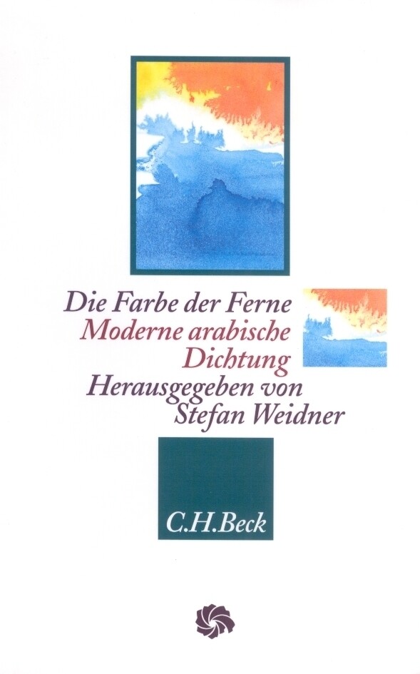 Thumbnail - Die Farbe Der Ferne | Moderne Arabische Dichtung | Stefan Weidner |