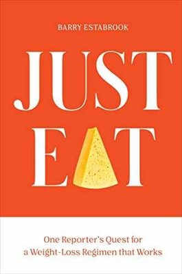 Just Eat: One Reporter's Quest for a - Hardcover, by Estabrook Barry - Very Good