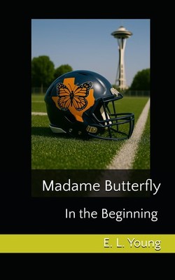 Madame Butterfly: In the Beginning