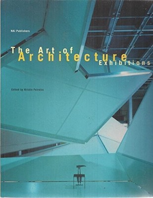 Art of Architecture Exhibitions / Presenting Architecture, The B