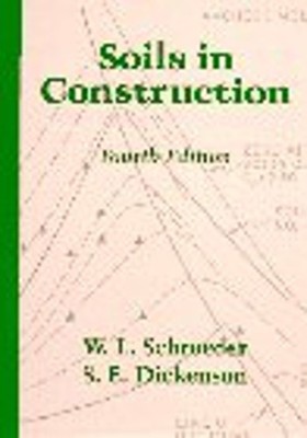 Soils in Construction Hardcover W. L., Dickenson, S. E. Schroeder