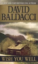 Wish You Well - Mass Market Paperback By Baldacci, David - GOOD
