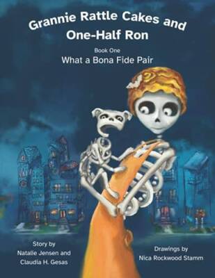 Grannie Rattle Cakes and One-Half Ron: What a Bona Fide Pair - Paperback - GOOD