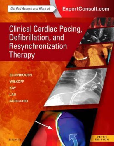 Clinical Cardiac Pacing, Defibrillation and Resynchronization Therapy 5e