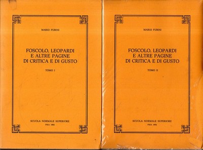 Mario Fubini. Foscolo, Leopardi e altre pagine di critica e di gusto ( 2 vol.)