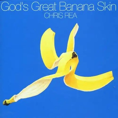 Chris Rea - God'S Great Banana Skin