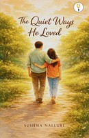 Sushma Nalluri | The Quiet Ways He Loved | Taschenbuch | Englisch (2026)