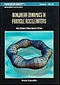 NONLINEAR DYNAMICS IN PARTICLE ACCELERATORS (World Scientific Nonlinear Scie...