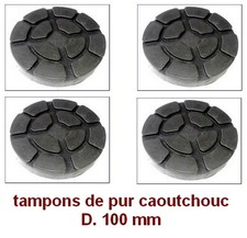 4 X tampons de pur caoutchouc D. 100 mm. pour Pont elevateur RAVAGLIOLI-Italie @