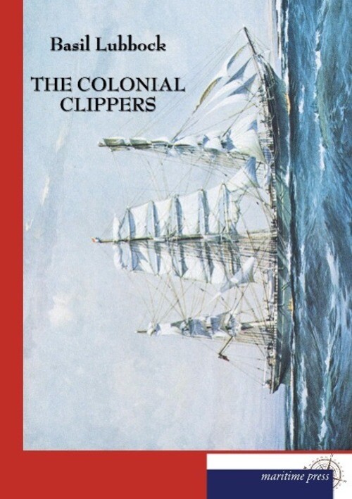Thumbnail - Basil Lubbock | The Colonial Clippers | Taschenbuch | Englisch (2015)