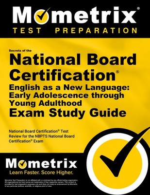 Secrets of the National Board Certification English as a New Language: EA-YA
