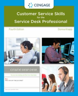 A Guide to Customer Service Skills for the Service Desk Professional by Knapp