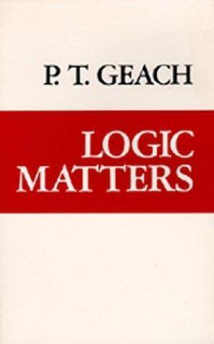 Geach Logic Matters by P. T. Geach (1980, Trade Paperback) for sale online ...