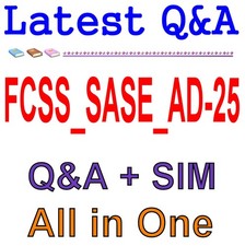 FCSS SASE AD-25 FCSS - FortiSASE 25 Administrator Exam Q A