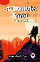 A Double Knot Vol. Two George Manville Fenn Taschenbuch Englisch 2024