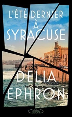 L'été dernier à Syracuse | Ephron Delia Desserrey Claire | Michel Lafon