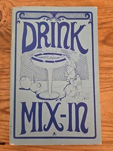 DRINK MIX-IN 1969 ALCOHOL RECIPE BOOK VINTAGE 107 DRINKS MINT COND. Samuel James