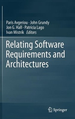 Avgeriou - Relating Software Requirements and Architectures - New hard - X555z