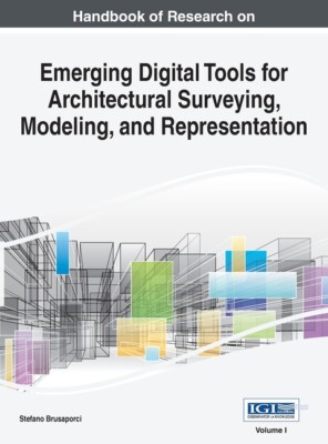 Handbook Of Research On Emerging Digital Tools For Architectural Surveying,...