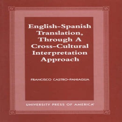 English-Spanish Translation through a Cross-Cultural Interpretati