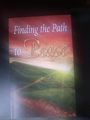 FINDING THE PATH TO PEACE BY E.G. WHITE
