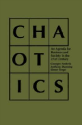 Chaotics : An Agenda for Business and Society in the 21st Century, Hardcover ...
