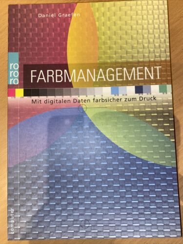 Buch Farbmanagement - mit digitalen Daten farbsicher zum Druck neuwertig