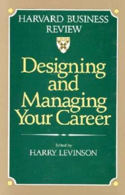 Designing And Managing Your Career (Harvard Business Review Book) - GOOD