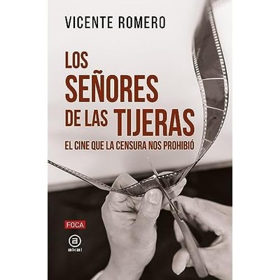 Los se�ores de las tijeras: El cine que la censura nos  - Spanish Language Paper