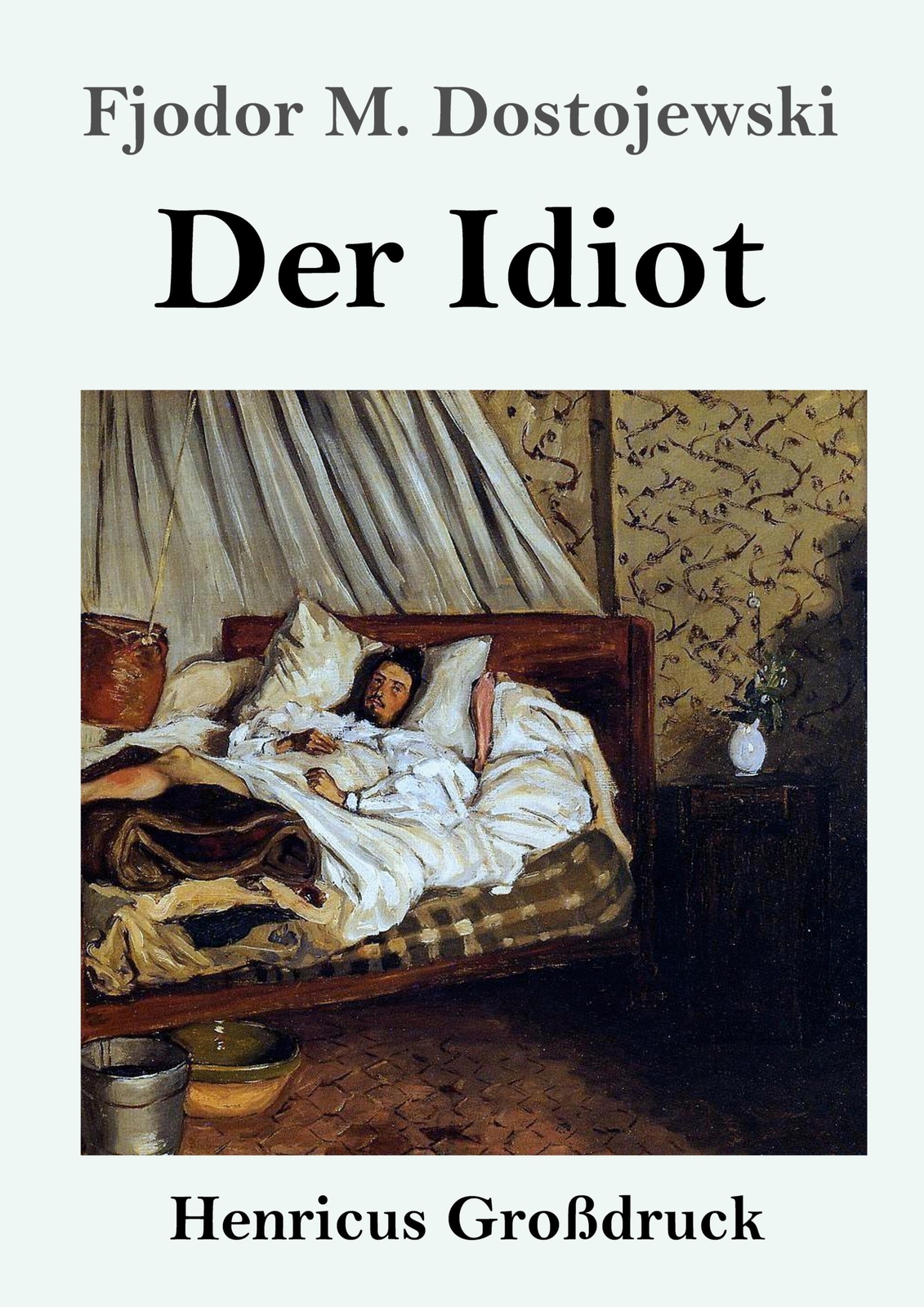 Thumbnail - Fjodor M. Dostojewski | Der Idiot (großdruck) | Taschenbuch | Deutsch