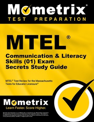 MTEL Communication & Literacy Skills (01) Exam Secrets Study Guide