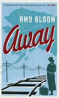 Amy Bloom - Away - Paperback - G245Z