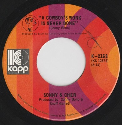 Sonny & Cher - A Cowboy's Work Is Never Done (7'') (Very Good (VG)) - 4218525345
