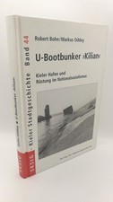 U-boat bunker Kilian – Kiel port and armour under National Socialism