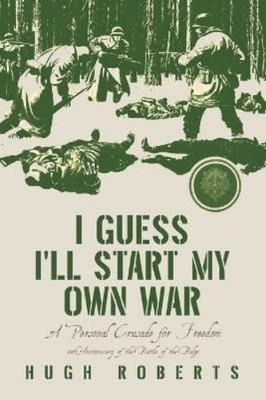 #ad Hugh Roberts I Guess I#x27;ll Start My Own War Paperback $33.77