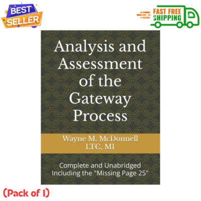 Analysis and Assessment of the Gateway Process: Complete and Unabridged Includ..