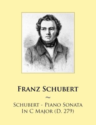 Schubert - Piano Sonata In C Major (D. 279): Volume 54 (Samwise Music For Pia-,