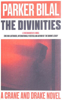 The Divinities: A Crane and Drake Novel: 1 by Bilal, Parker