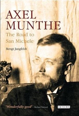 Bengt Jangfeldt Axel Munthe (Gebundene Ausgabe)