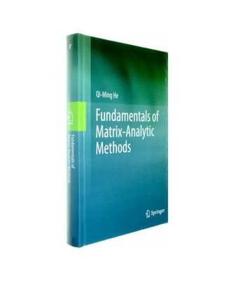 Fundamentals of  Matrix-Analytic Methods, Qi-Ming He