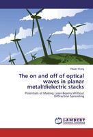 Yikuan Wang | The On And Off Of Optical Waves In Planar Metal/Dielectric Stacks