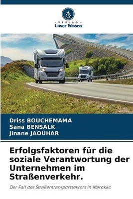 Erfolgsfaktoren fr die soziale Verantwortung der Unternehmen im Straenverkehr. b