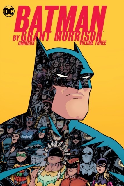 Batman by Grant Morrison Omnibus Volume 3 by Grant Morrison HARDBACK